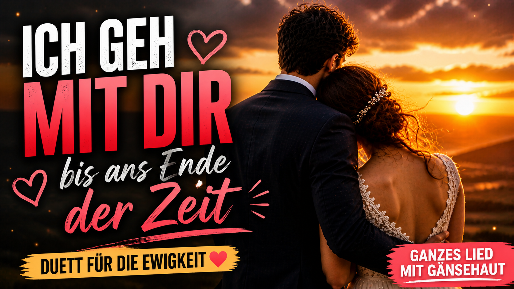 Ich geh mit dir bis ans Ende der Zeit